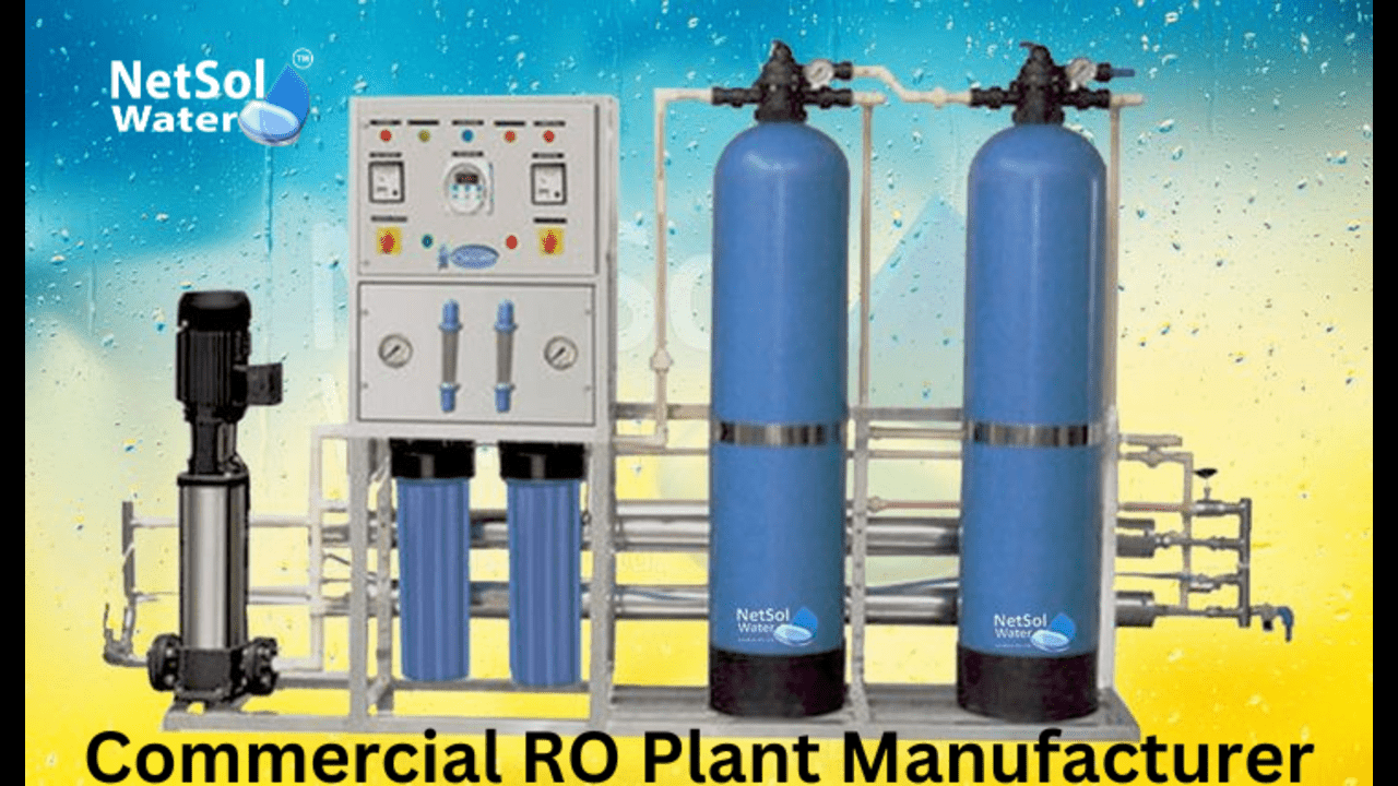 Netsol Water: Your Commercial RO Plant Manufacturers in Gurgaon